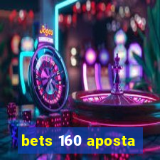 bets 160 aposta